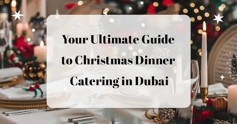 Christmas Dinner Catering in Dubai