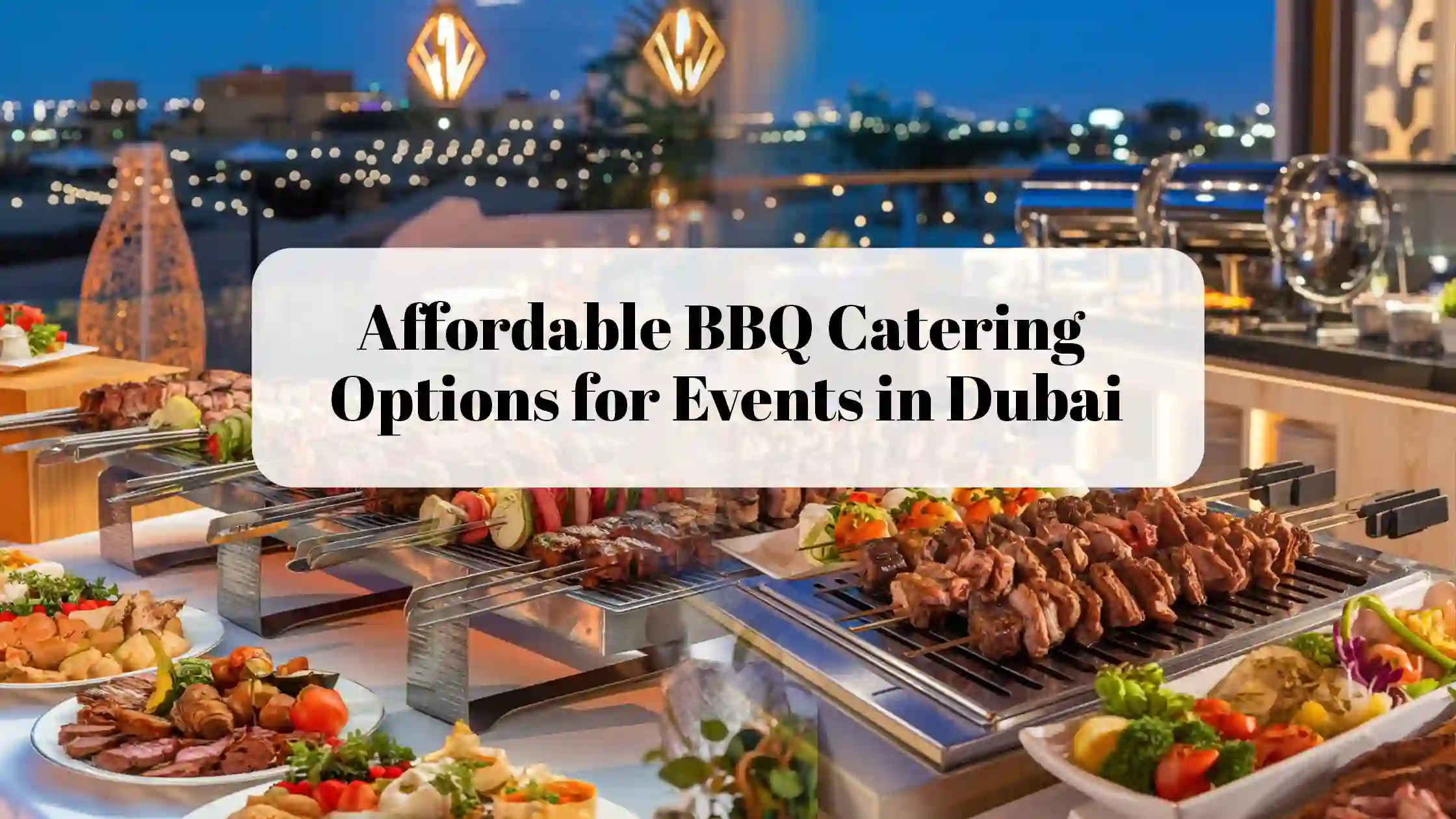 affordable bbq catering dubai
