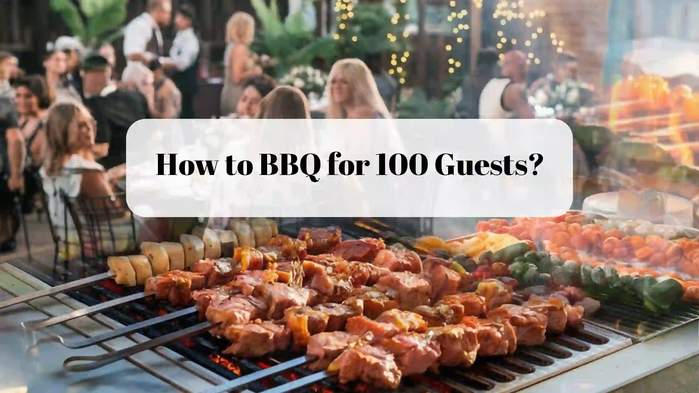 how to bbq 100 guests