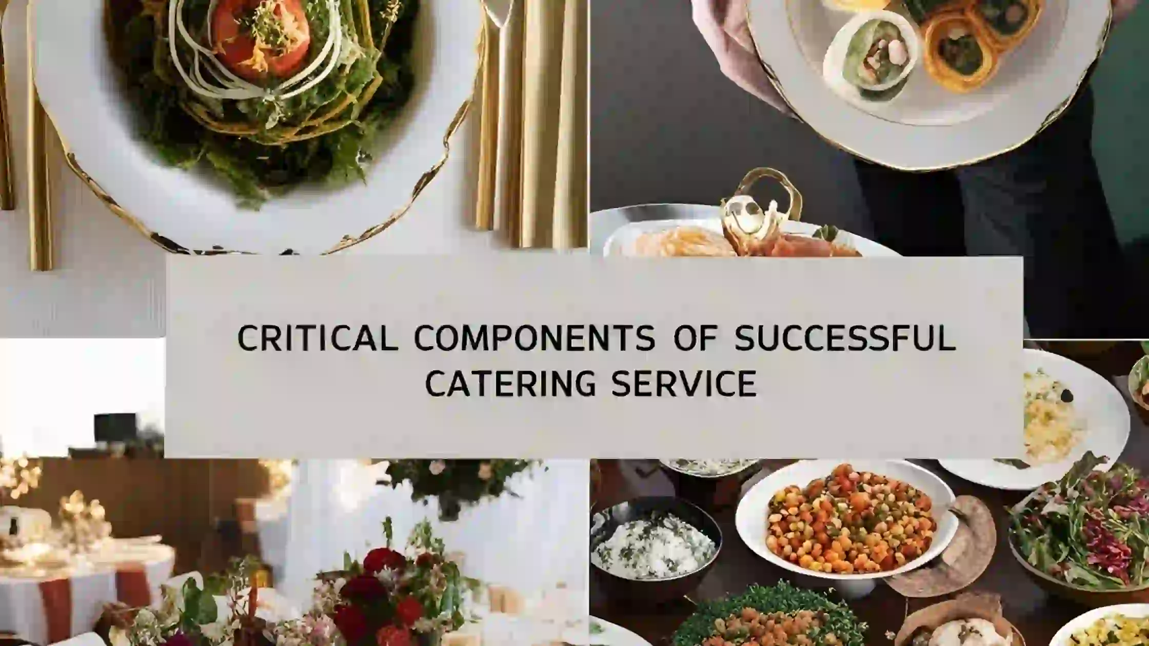 Critical Components of a Successful Catering Service
