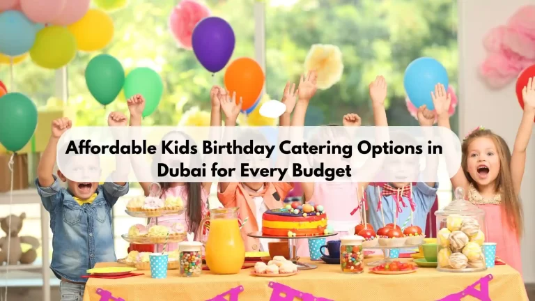 birthday catering ideas birthday party catering dubai... Kids Birthday Catering in Dubai: A Chef's Guide for Budget